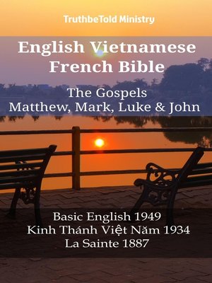 cover image of English Vietnamese French Bible--The Gospels--Matthew, Mark, Luke & John
